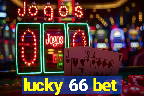 lucky 66 bet